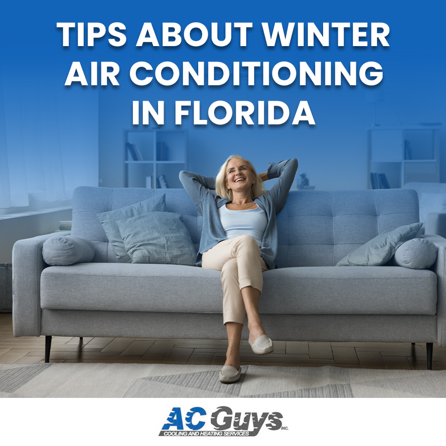 Tips About Winter Air Conditioning in Florida