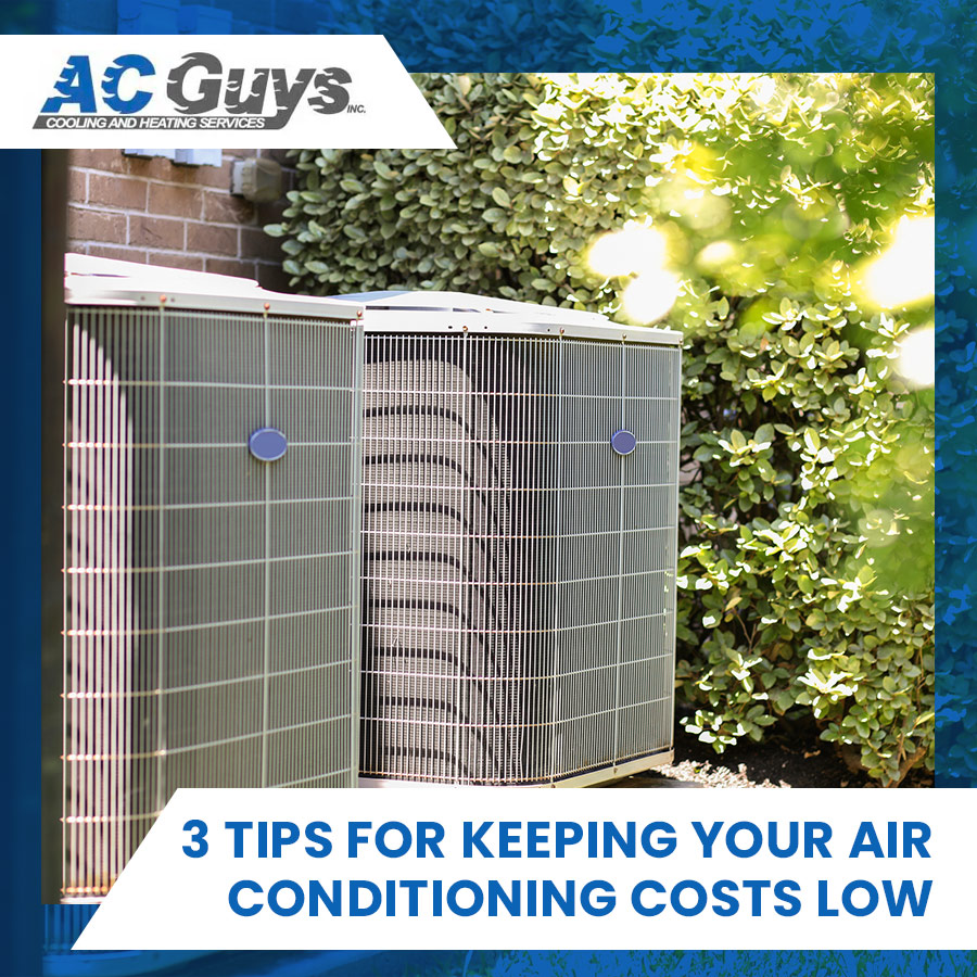 3 Tips for Keeping Your Air Conditioning Costs Low This Summer
